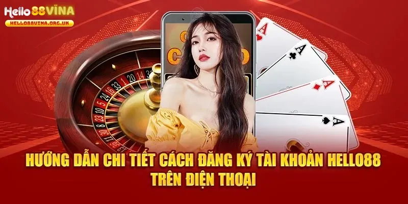 Đăng Ký Hello88 - Khám Phá Thiên Đường Đổi Thưởng Xanh Chín 2025 3 Quy trình đăng ký Hello88 siêu dễ cho tất cả thành viên